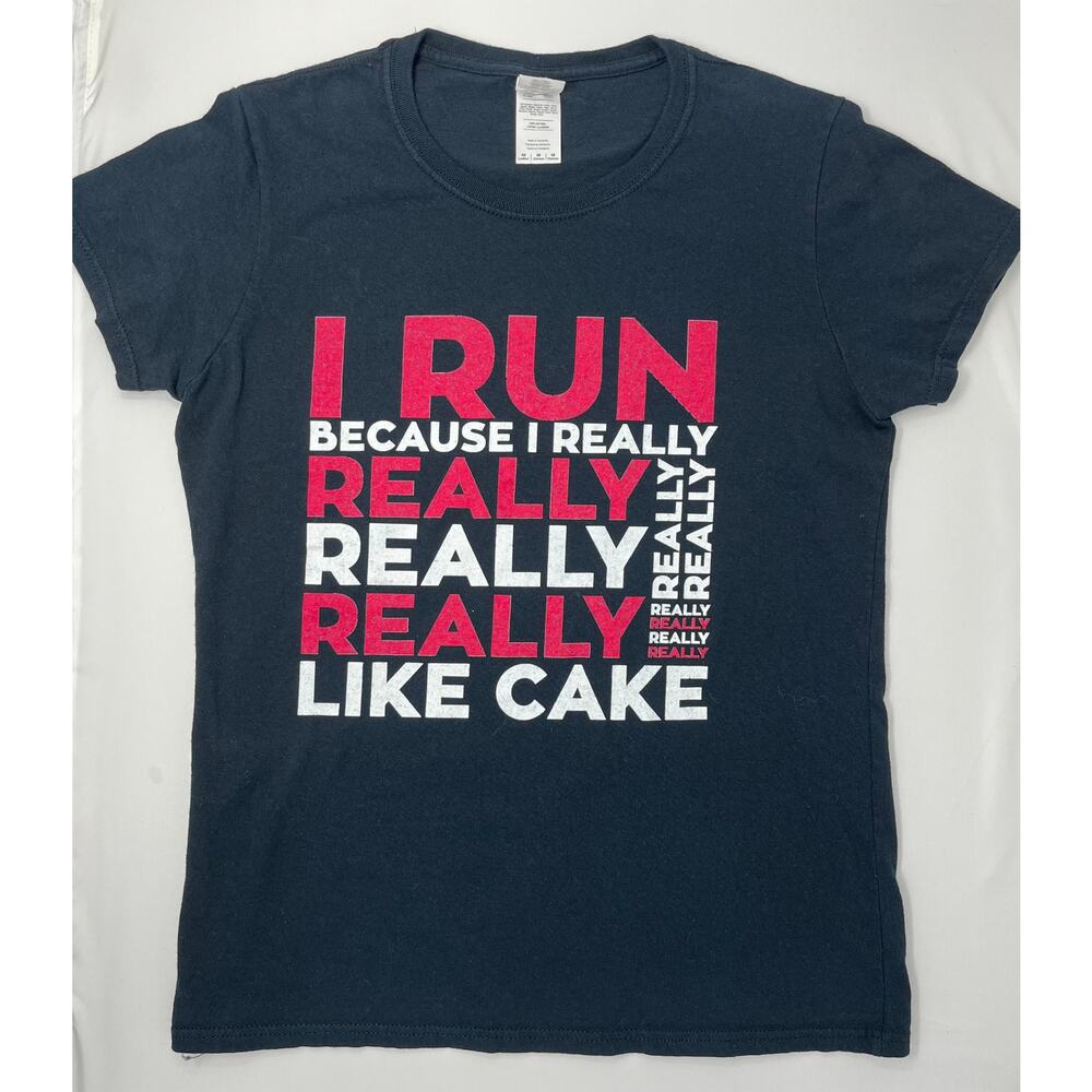 I Run Because I Really Really Love Cake Tshirt Size M Sports, Athletic, Humorous